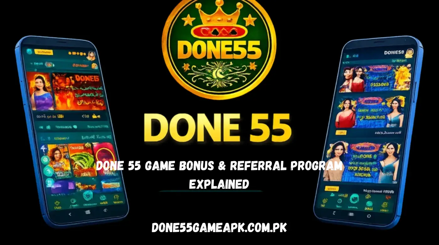 Done 55 Game Bonus & Referral
